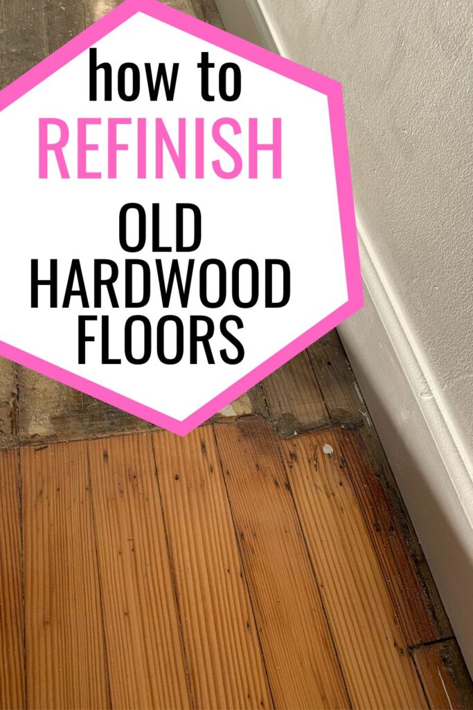 how to refinish old hardwood floors